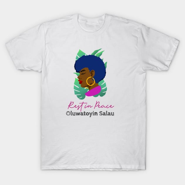 Rest in power Oluwatoyin Salau, toyin salau T-Shirt by BaronBoutiquesStore